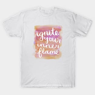 Ignite Your Inner Flame T-Shirt